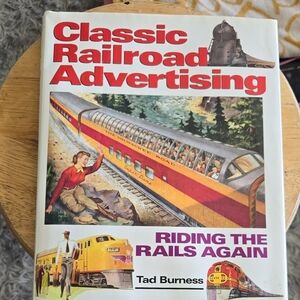 Classic Railroad Advertising: Riding the Rails Again!